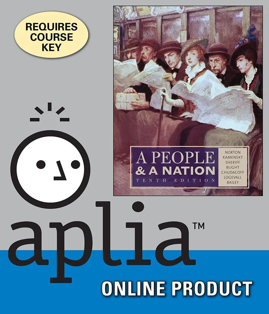 Aplia for Norton/Kamensky/Sheriff/Blight/Chudacoff/Logevall/Bailey's A People and a Nation: A History of the United States, 10th Edition