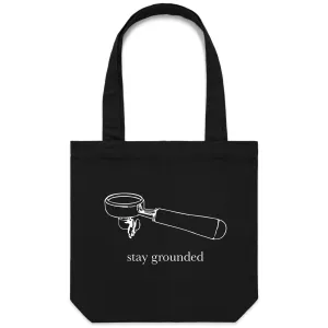 Stay Grounded, Coffee Portafilter - Canvas Tote Bag